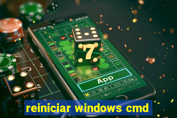 reiniciar windows cmd